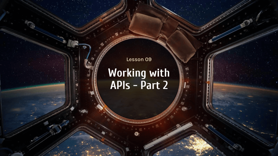 Python Class, Working with APIs - Part 2